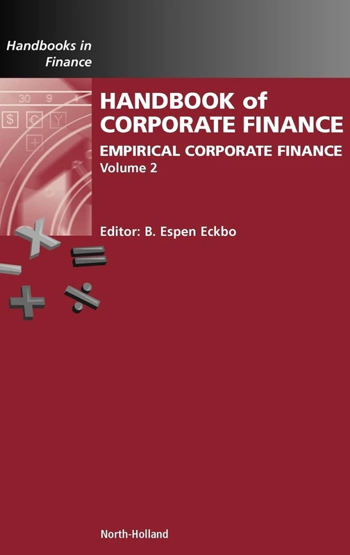 Handbook of Empirical Corporate Finance: Empirical Corporate Finance (Handbooks in Finance): Volume 2