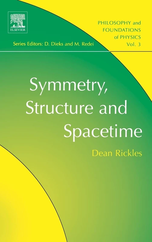 Symmetry, Structure, and Spacetime: Volume 3 (Philosophy and Foundations of Physics, Volume 3)
