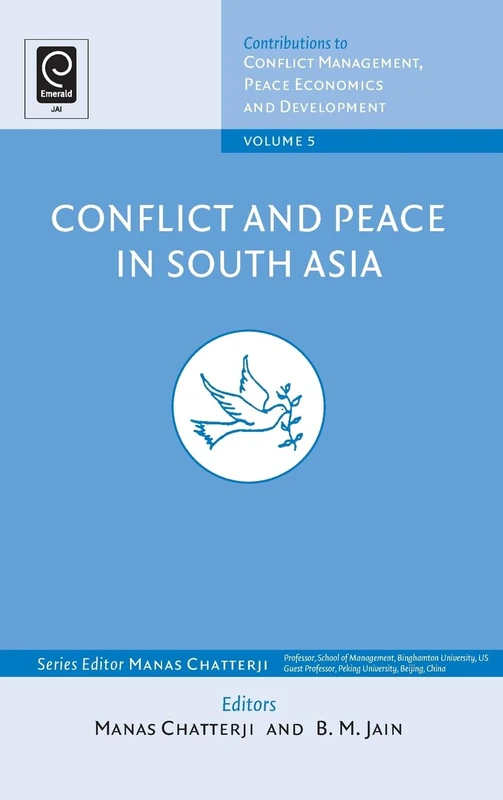 Conflict and Peace in South Asia: 5 (Contributions to Conflict Management, Peace Economics and Development, 5)