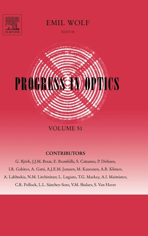 Progress in Optics: Volume 51: Vol. 51