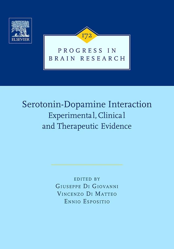 Serotonin-Dopamine Interaction: Experimental Evidence and Therapeutic Relevance (Progress in Brain Research): 172