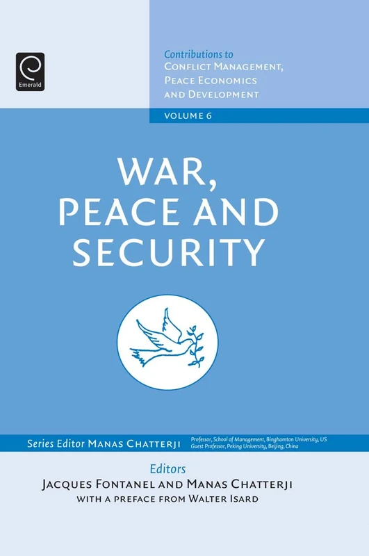 War, Peace, and Security: Volume 6 (Contributions to Conflict Management, Peace Economics and Development, 6)