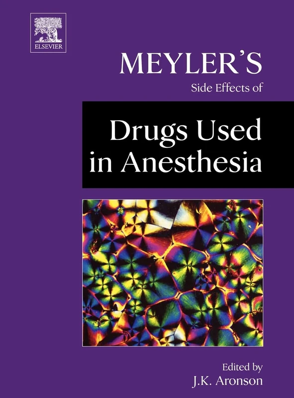 Meyler's Side Effects of Anesthetic Drugs