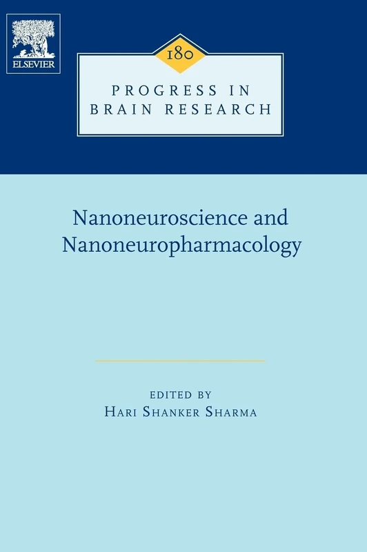 Nanoneuroscience and Nanoneuropharmacology: 178 (Progress in Brain Research): Volume 180