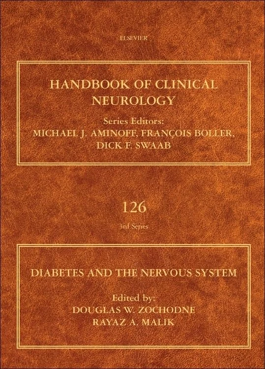 Diabetes and the Nervous System: Handbook of Clinical Neurology (Series Editors: Aminoff, Boller and Swaab): Volume 126 (Handbook of Clinical Neurology, Volume 126)