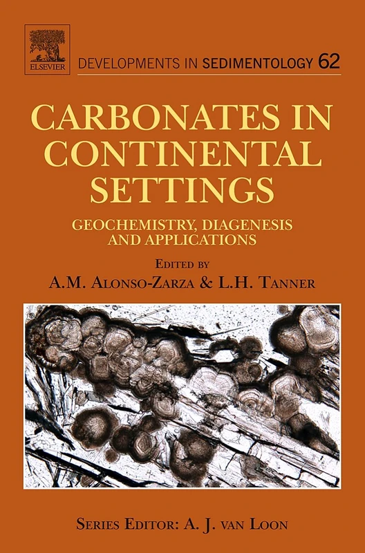 Elsevier Carbonates in Continental Settings - Vol 62 Book