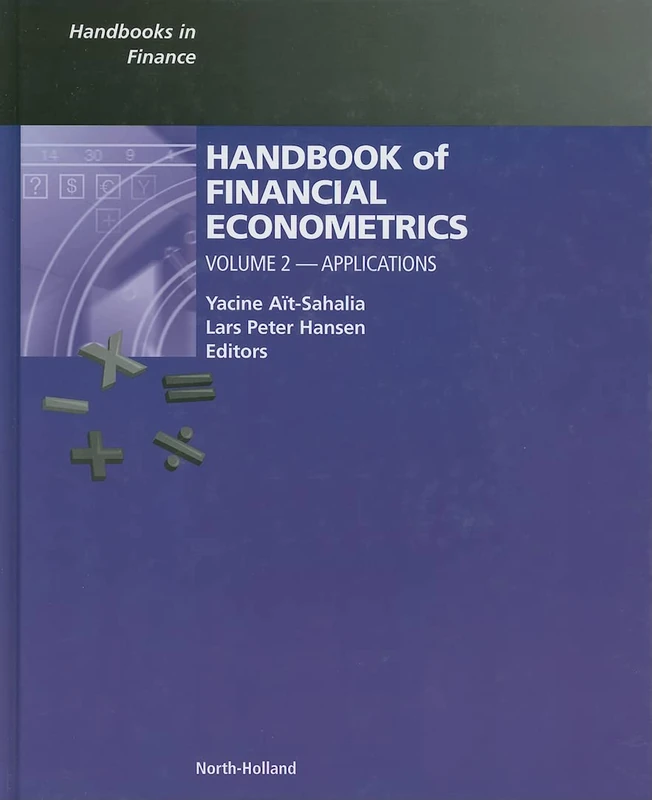 Handbook of Financial Econometrics: Applications (Volume 2) (Handbooks in Finance, Volume 2)