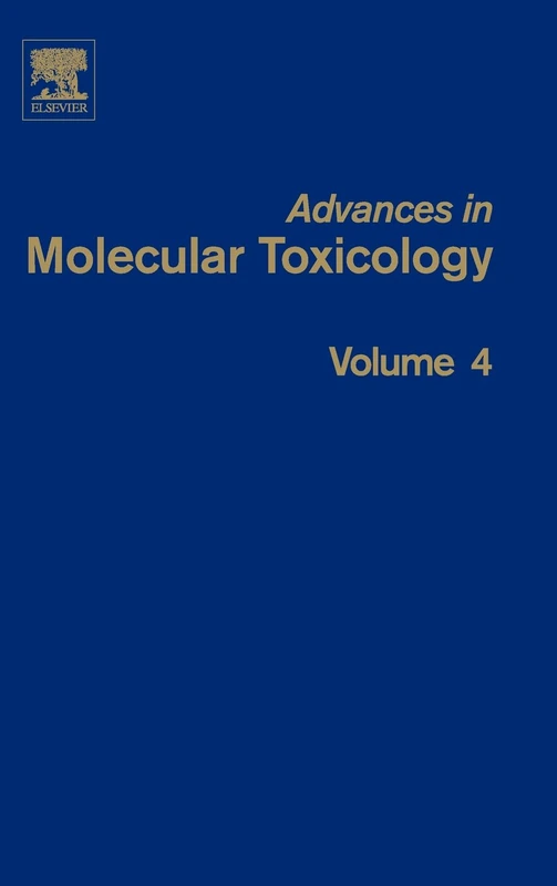 Advances in Molecular Toxicology: 4: Volume 4