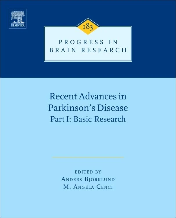 Recent Advances in Parkinsons Disease: Part I: Basic Research (Progress in Brain Research): Volume 183
