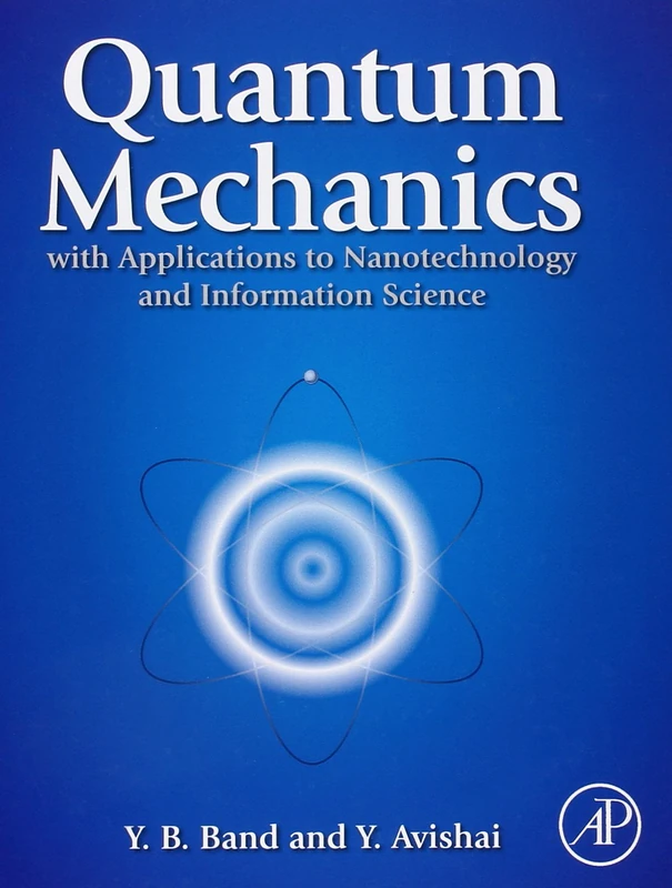Quantum Mechanics with Applications to Nanotechnology and Information Science
