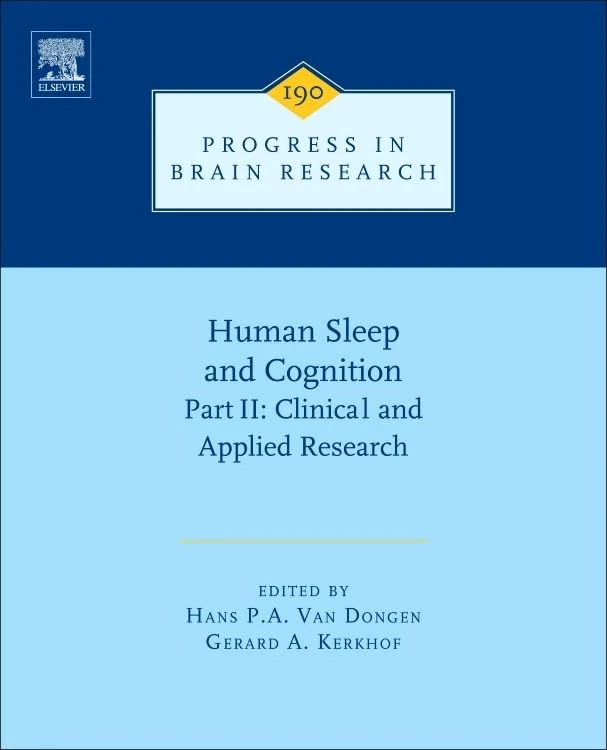 Human Sleep and Cognition, Part II: Clinical and Applied Research (Progress in Brain Research): 190: Volume 190