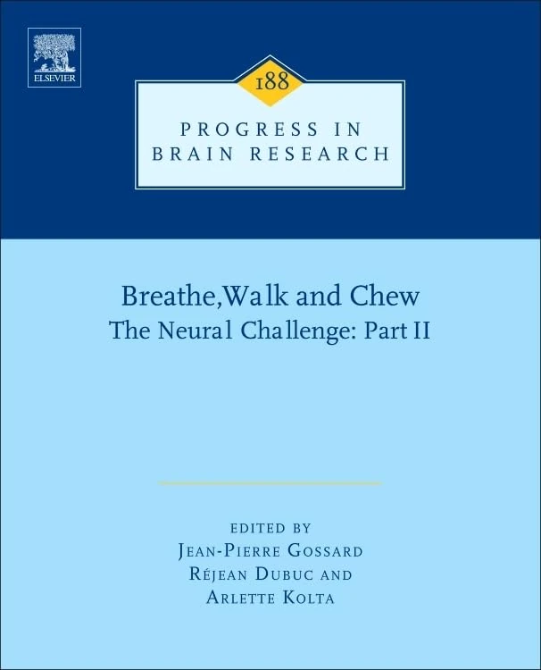Breathe, Walk and Chew; The Neural Challenge: Part II (Progress in Brain Research): Volume 188