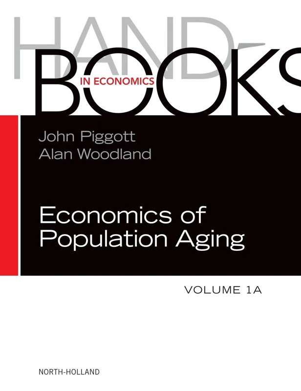 Handbook of the Economics of Population Aging: 1A: Volume 1a