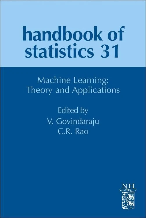 Handbook of Statistics: Machine Learning: Theory and Applications: Volume 31 (Handbook of Statistics, Volume 31)