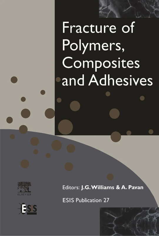 Elsevier Fracture of Polymers, Composites and Adhesives Book
