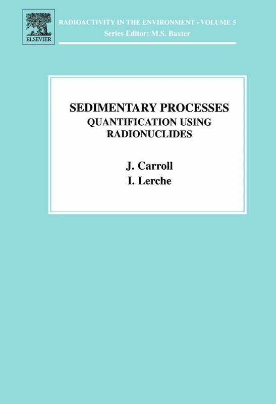 Sedimentary Processes: Quantification Using Radionuclides