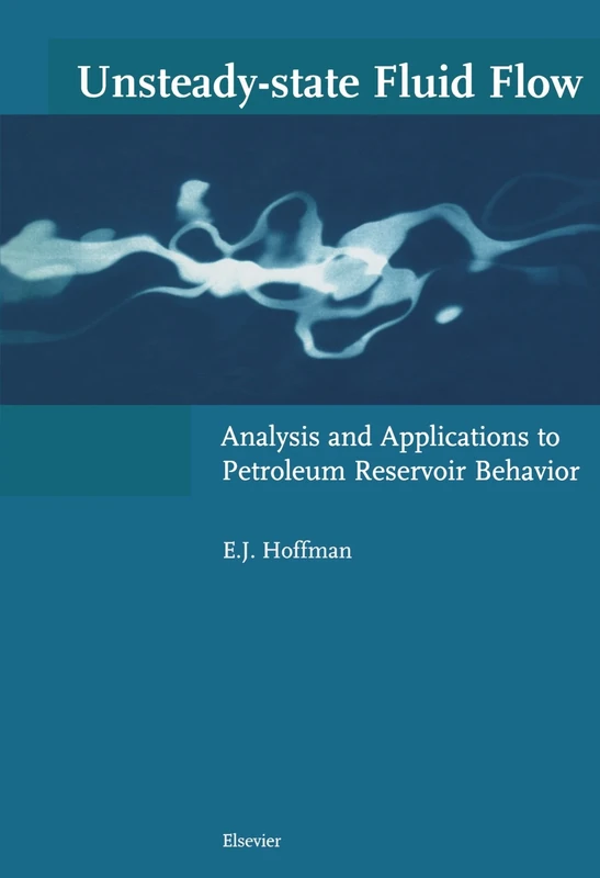 Unsteady-state Fluid Flow: Analysis and Applications to Petroleum Reservoir Behavior