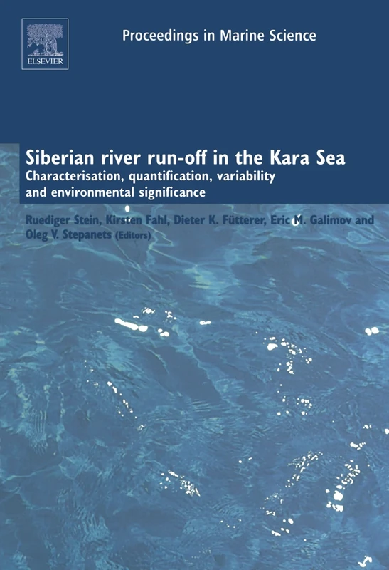 Siberian river run-off in the Kara Sea: Characterisation, quantification, variability, and environmental significance
