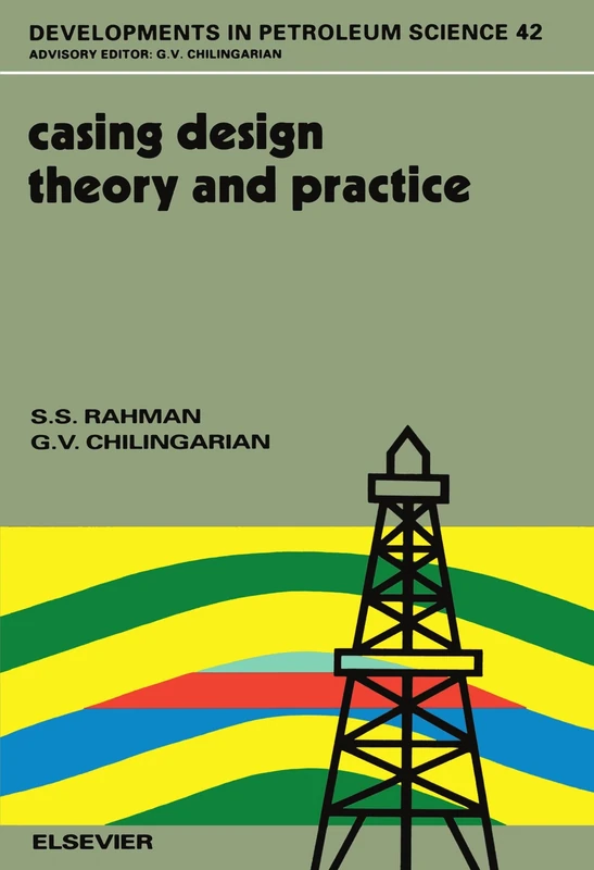 Casing Design Theory and Practice