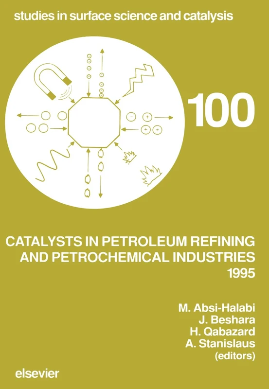 Catalysts in Petroleum Refining and Petrochemical Industries 1995