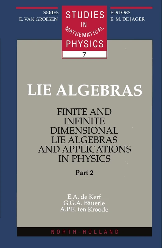 Lie Algebras, Part 2: Finite and Infinite Dimensional Lie Algebras and Applications in Physics