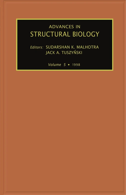 Advances in Structural Biology Volume 5