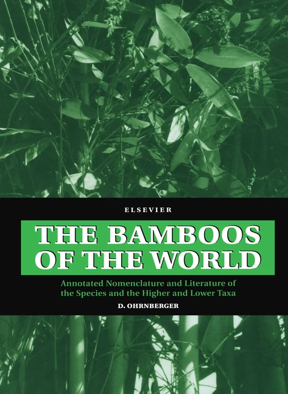 The Bamboos of the World: Annotated Nomenclature and Literature of the Species and the Higher and Lower Taxa