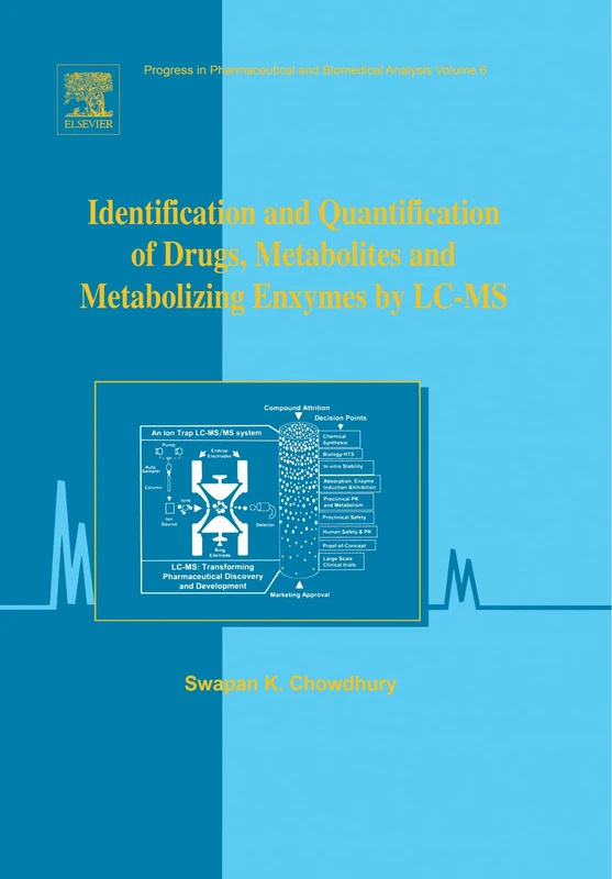 Identification and Quantification of Drugs, Metabolites and Metabolizing Enzymes by LC-MS