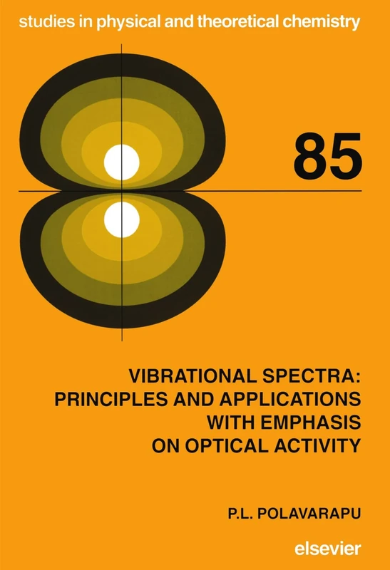 Vibrational Spectra: Principles and Applications with Emphasis on Optical Activity