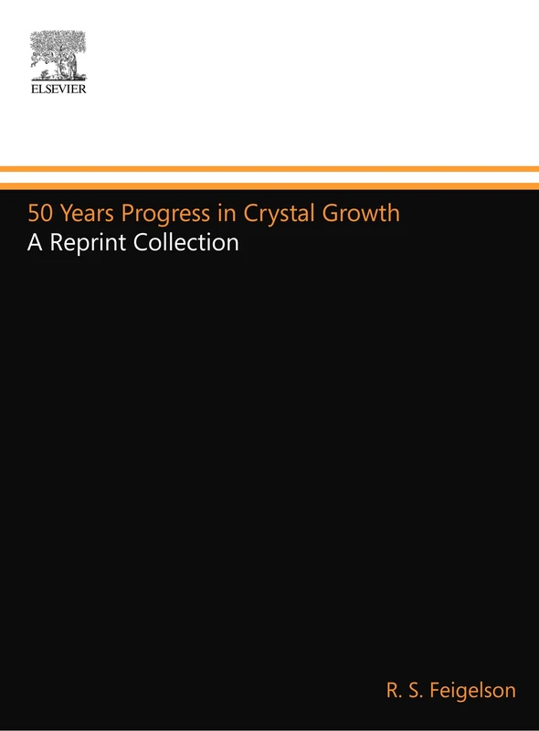 50 Years Progress in Crystal Growth: A Reprint Collection