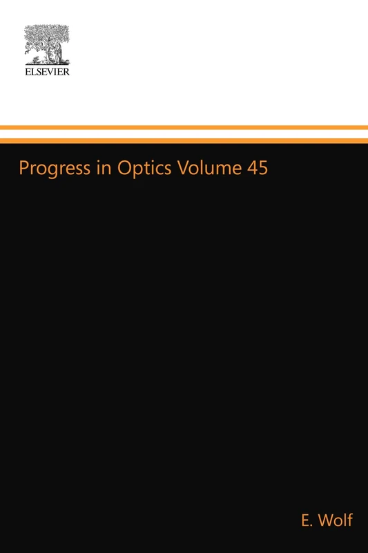 North Holland Progress in Optics Volume 45 - Science Book
