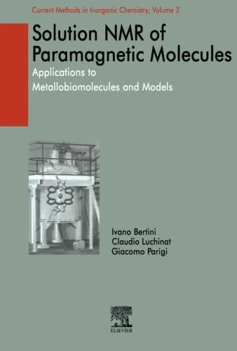 Solution NMR of Paramagnetic Molecules: Applications to metallobiomolecules and models