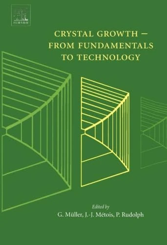 Crystal Growth - From Fundamentals to Technology