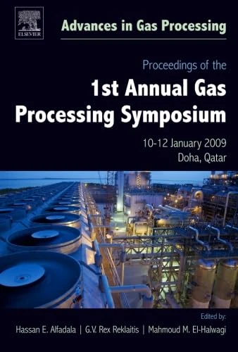 Proceedings of the 1st Annual Gas Processing Symposium