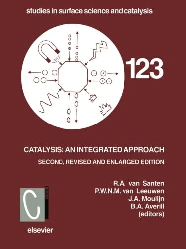 Catalysis: An Integrated Approach, Second, Revised and Enlarged Edition