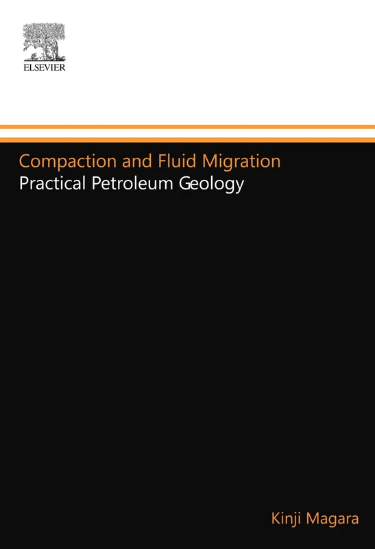 Compaction and Fluid Migration: Practical Petroleum Geology