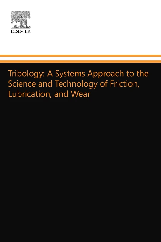 Elsevier Tribology: A Systems Approach Science and Technology