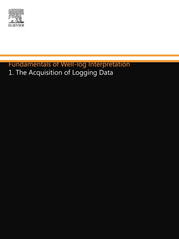 Fundamentals of Well-log Interpretation: 1. The Acquisition of Logging Data