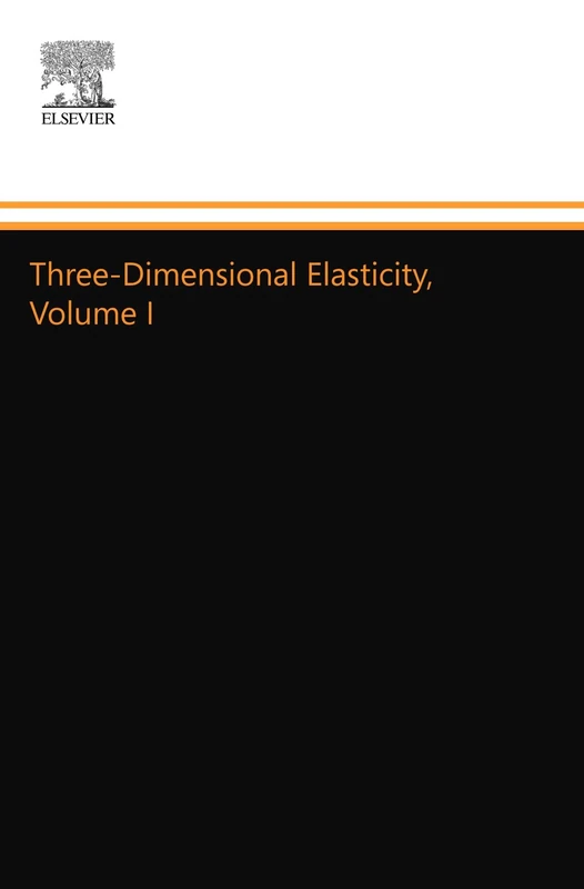 Three-Dimensional Elasticity, Volume I