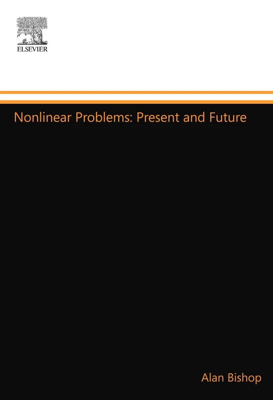 Nonlinear Problems: Present and Future - North Holland Book