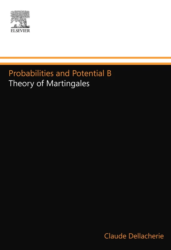 Probabilities and Potential B: Theory of Martingales