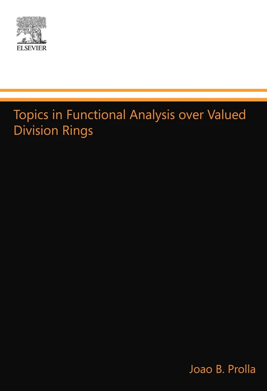 Topics in Functional Analysis over Valued Division Rings