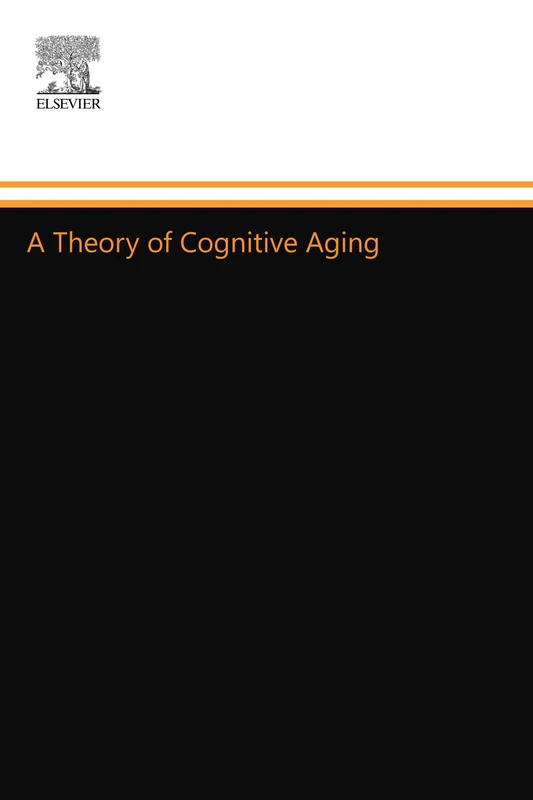 A Theory of Cognitive Aging