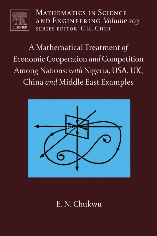 A Mathematical Treatment of Economic Cooperation and Competition Among Nations: With Nigeria, USA, UK, China and Middle East Examples - Image 1