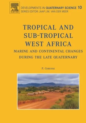 Tropical and sub-tropical West Africa - Marine and continental changes during the Late Quaternary