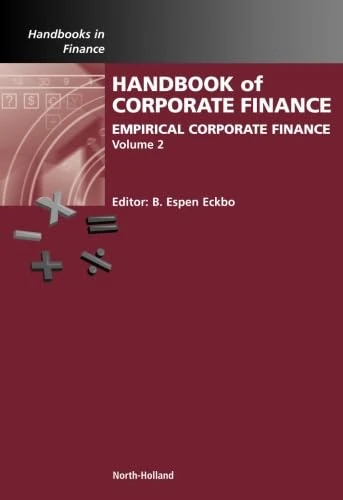 Handbook of Empirical Corporate Finance: Empirical Corporate Finance