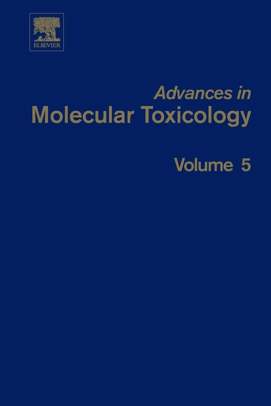 Advances in Molecular Toxicology: Volume 5