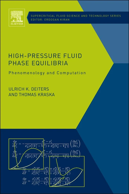High-Pressure Fluid Phase Equilibria: Phenomenology and Computation: Volume 2 (Supercritical Fluid Science and Technology, Volume 2)