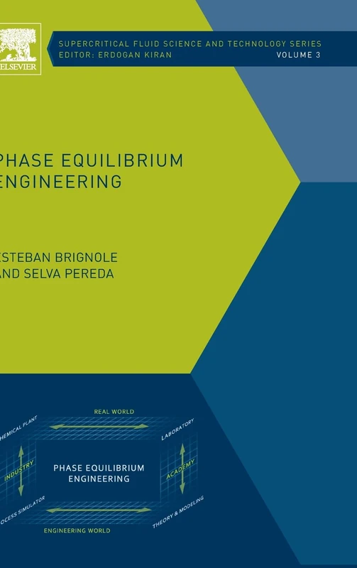 Phase Equilibrium Engineering: Volume 3 (Supercritical Fluid Science and Technology, Volume 3) - Image 1