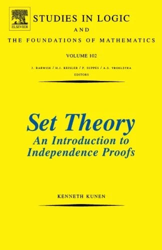 Set Theory An Introduction To Independence Proofs
